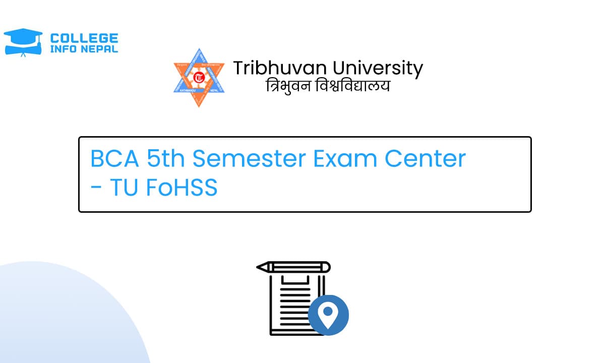 BCA 5th Semester Exam Center 2082 - TU FoHSS